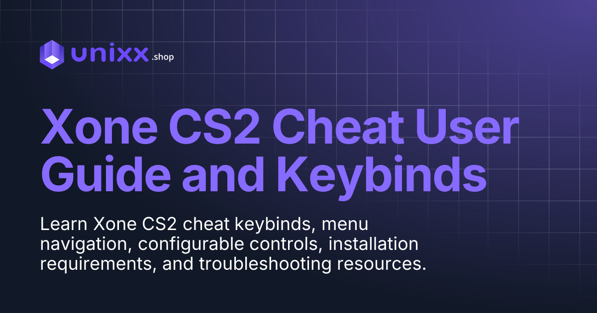 Xone CS2 Cheat User Guide and Keybinds | Unixx Shop Docs
