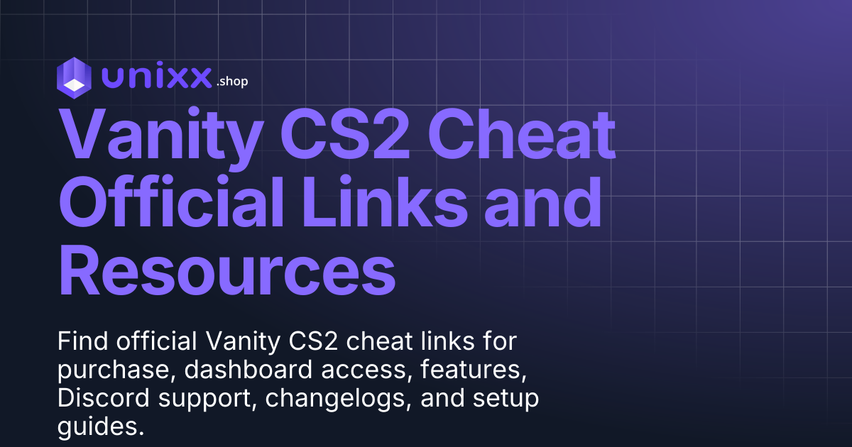 Vanity CS2 Cheat Official Links and Resources | Unixx Shop Docs